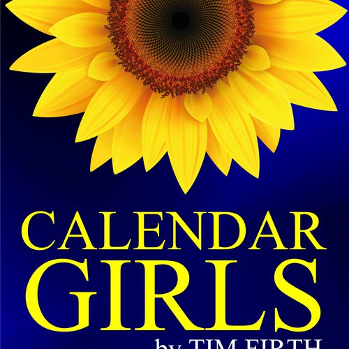 Calendar Girls – a true celebration of female friendship and empowerment